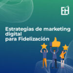 estrategia de marketing digital para fidelización