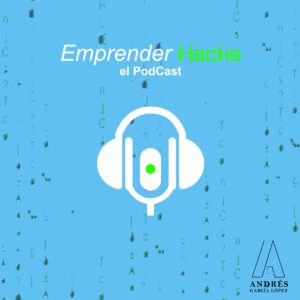 emprender hacks podcast